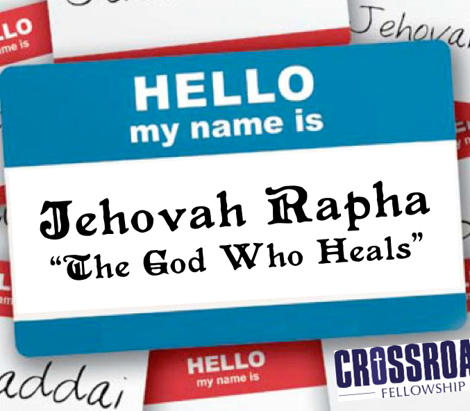 Jehovah Rapha - The God Who Heals